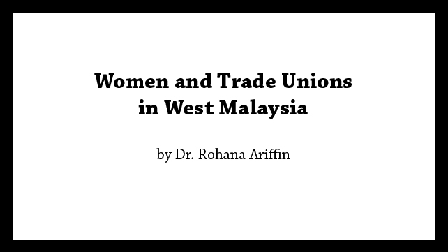 Women and Trade Unions in West Malaysia