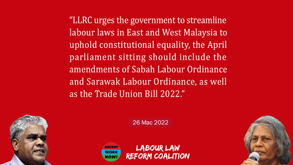 Streamline labour laws in East and West Malaysia to uphold constitutional equality